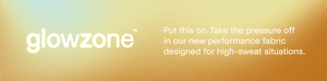 A promotional banner for glowzone performance fabric, featuring the fabric name in white on the left and the text 'Put this on. Take the pressure off.